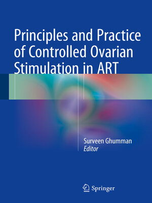 cover image of Principles and Practice of Controlled Ovarian Stimulation in ART